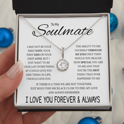 To My Soulmate Necklace, Eternal Hope Pendant with Message Card, Last Everything