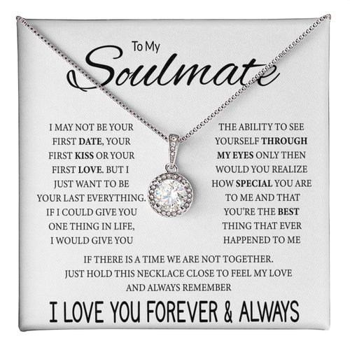 To My Soulmate Necklace, Eternal Hope Pendant with Message Card, Last Everything