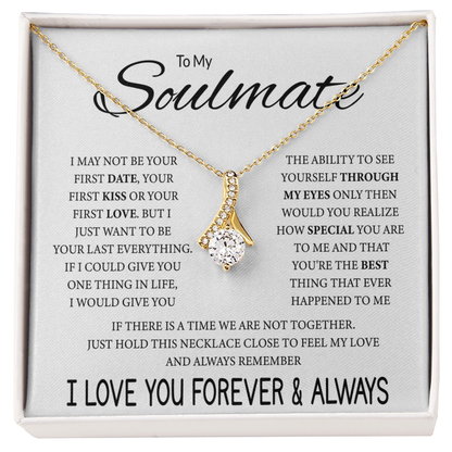To My Soulmate Necklace, Alluring Beauty Pendant with Message Card, Last Everything