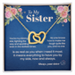 To My Sister Necklace, Interlocking Hearts with Message Card, Sentimental Birthday Christmas Gift for Sister from Sister